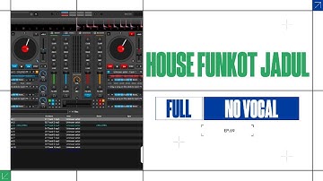 HOUSE FUNKOT JADUL NO VOCAL