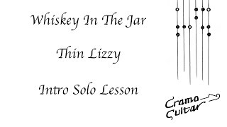 Video thumbnail of "Whiskey In The Jar - Thin Lizzy - Intro Solo  - Lesson"