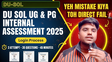 DU SOL 1ST , 3RD , 5TH & 7TH SEMESTER INTERNAL ASSESSMENT 2025 | LOGIN PROCESS #DUSOL #SOLDU
