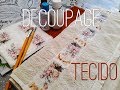 DECOUPAGE EM TECIDO