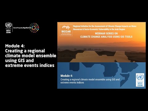 Module 4: Creating a regional climate model ensemble using GIS and extreme events indices