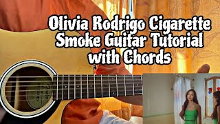 Cigarette Smoke - Olivia Rodrigo Guitar Tutorial With Chords (Accurate)
