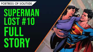 Superman: Lost #10 FULL STORY BREAKDOWN