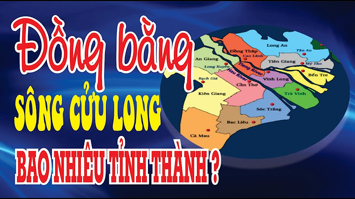 Dđồng bằng sông cửu long có bao nhiêu tỉnh