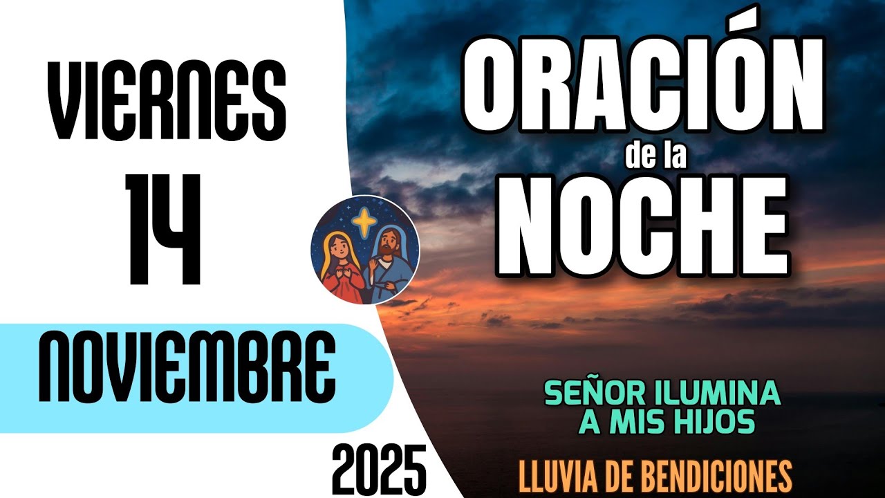 Oracion de la Noche De Hoy Viernes 14 de Noviembre del 2025 - YouTube