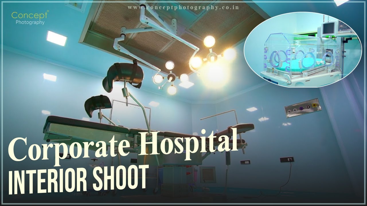 Corporate Hospital Interior Shoot - Interior Photography - Hyderabad - Concept Photography