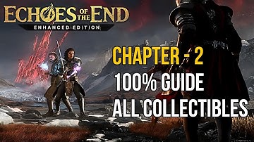Echoes of the End: Enhanced Edition - 100% Walkthrough All Collectibles Full Gameplay Chapter 2
