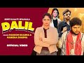 Dalil official masoom sharma manisha sharma sumit kajla riya k new haryanvi song 2024