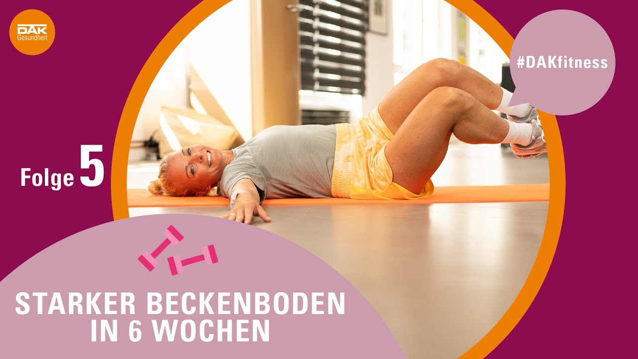 Starker Beckenboden in 6 Wochen: Folge 5 | #DAKfitness | DAK-Gesundheit
