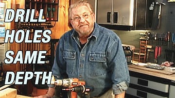 How to Drill Holes to Same Depth