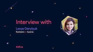 Lesya Danylyuk - interview at GDG DevFest Ukraine 2017