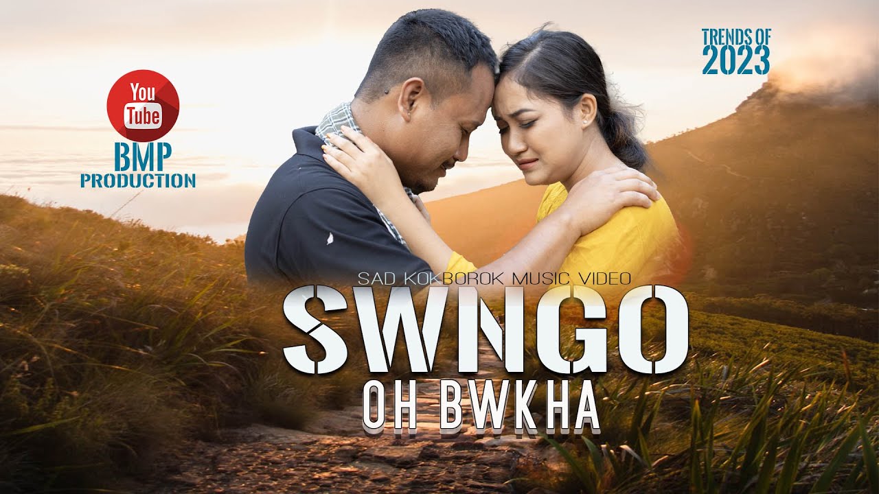 SWNGO OH BWKHA  SAD KOKBOROK MUSIC VIDEO  BIRAJ  PRAMILA  SWKANG  PARMITA REANG