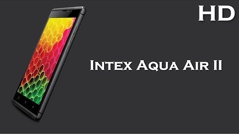 Intex Aqua Air II launched with 5.0 Inch Display 2300mAh battery, 1GB RAM, Android 4.4