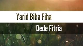 Yarid Biha fiha - Dede Fitria