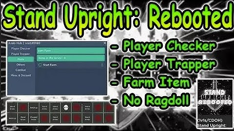 NEW Stand Upright Rebooted Script  Hack GUI  Item Farm  Get All Stands  PASTEBIN 2025