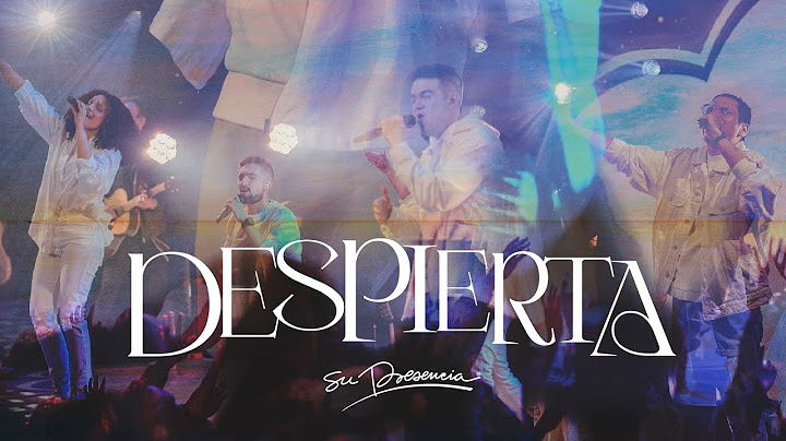 Despierta (Video Oficial) - Su Presencia | Música Cristiana