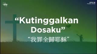 KPPK 185 - Kutinggalkan Dosaku  Bait 1 -  GK