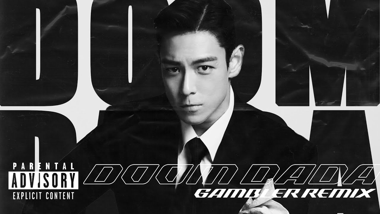 T.O.P - DOOM DADA (GAMBLER REMIX) - YouTube