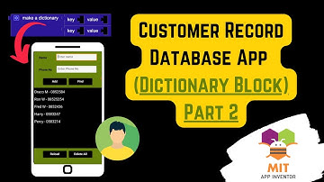 Customer Record App - Part 2 | Dictionary blocks in MIT App Inventor