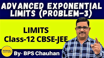 Advanced Exponential LIMIT Form-3 | LIMITS Class 12 CBSE JEE Maths