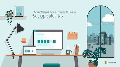 Microsoft Dynamics 365 Business Central : How to set up sales tax