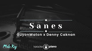 Sanes - Guyon Waton X Denny Caknan (KARAOKE PIANO - MALE KEY)