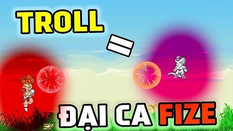 Ngọc Rồng Online - Đi Troll PK Bằng Cải Trang Fize Đại Ca ?