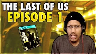 THE LAST OF US | EPISODE #1