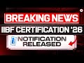 IIBF Certification 2026 Notification | IIBF Certification Exam Date 2026 Out | IIBF Latest News