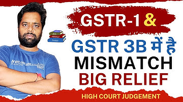 BIG RELIEF FOR GSTR 1 AND GSTR 3B MISMATCH | MADRAS HIGH COURT JUDGEMENT | CA MANOJ GUPTA