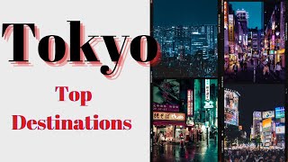 Top Destinations in Tokyo | Japan Travel