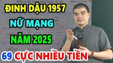 Tử Vi Năm 2025 Tuổi Đinh Dậu 1957 Nữ Mạng Vượt Qua Vận Hạn Đầy Ngoạn Mục, Tiền Chất Như Núi