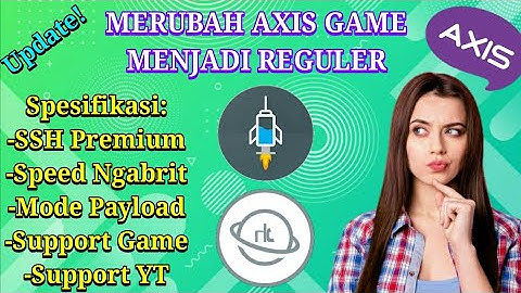 Update!Config Axis Unlimited Game Terbaru Full Speed|Http injector&Http Custom