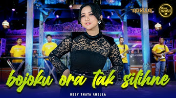 BOJOKU ORA TAK SILIHNE - Desy Thata Adella - OM ADELLA