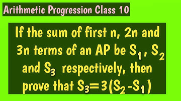 If the sum of first n, 2n and 3n terms of an AP be S1, S2 and S3 respectively prove that S3=3(S2-S1)