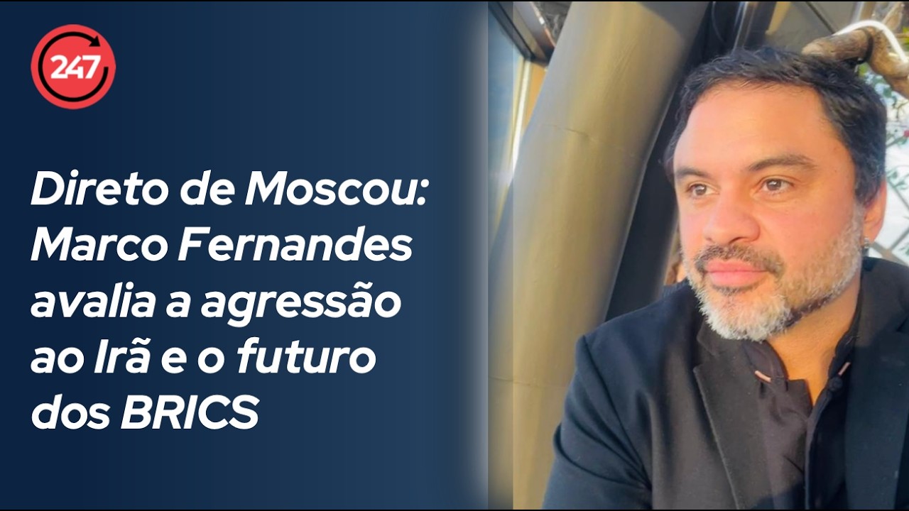 Direto de Moscou: Marco Fernandes avalia a agressão ao Irã e o futuro do BRICS