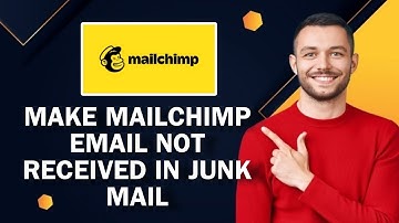 How To Make Mailchimp Email Not Received In Junk Mail | Easy Tutorial