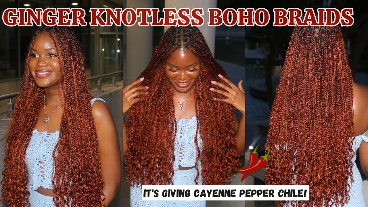 I GAVE MYSELF GINGER KNOTLESS BOHO BRAIDS Chile!, ft. Ywigs