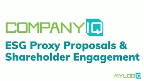 CompanyIQ® ESG Proxy Proposals & Shareholder Engagement