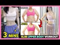 🔥3 MINS SLIM UPPER BODY WORKOUT | Lose upper body fat (Slim Arms, Sexy Back, Small Waist)