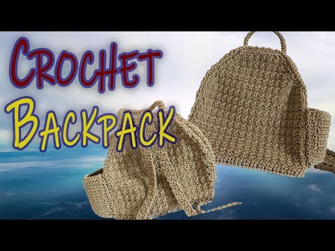 How to backpack ถักกระเป๋าเป้ **แบบมีช่องใส่ขวดน้ำด้านข้าง** (ต่อตัดผิดพลาดบางจุด)