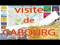 Visite de CABOURG