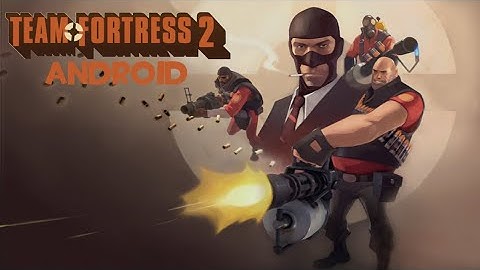 TF2 Android 2008 Port: Thirdperson Gameplay #1