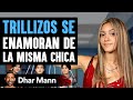 Trillizos Se Enamoran De La Misma Chica | Dhar Mann Studios