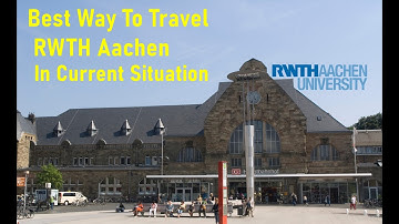 RWTH Aachen Complete Travel Guide