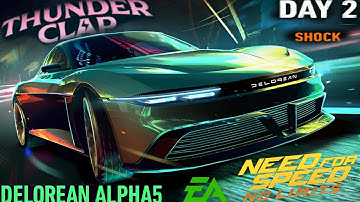 NFS NO LIMITS: SHOCK / DAY 2 / DELOREAN ALPHA5 / THUNDER CLAP EVENT / ANDROID & IOS GAMEPLAY 🏎🤑😎