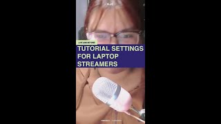 Tutorial Settings for Laptop Streamers