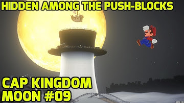 Super Mario Odyssey - Cap Kingdom Moon #09 - Hidden Among the Push-Blocks