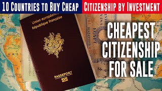 10 Cheapest CITIZENSHIP BY INVESTMENT Countries | BEST RESIDENCE PERMIT BY PROPERTY INVESTMENT 2022