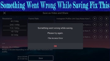 Something Went Wrong While Saving Please Try Again File Access Error Fix This || Kinemaster Export P